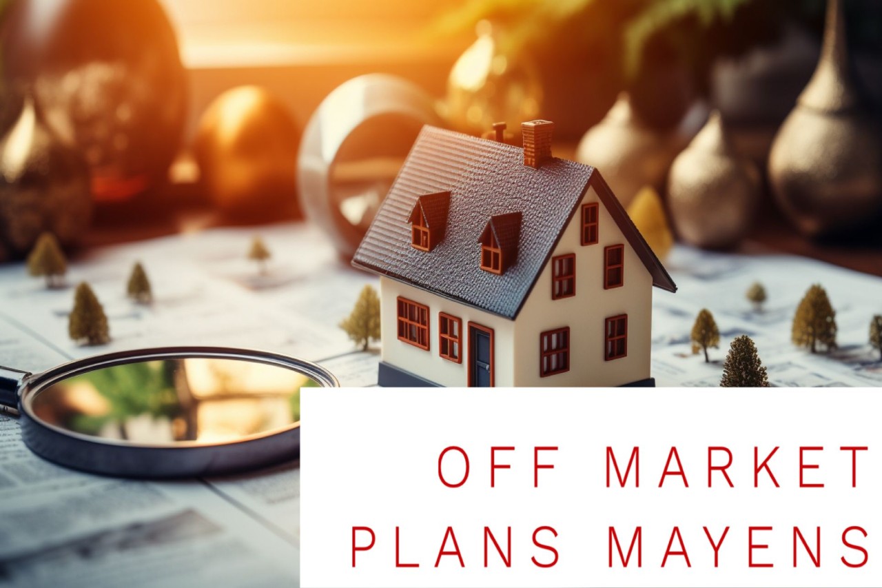 OFF MARKET - Plans Mayens 
